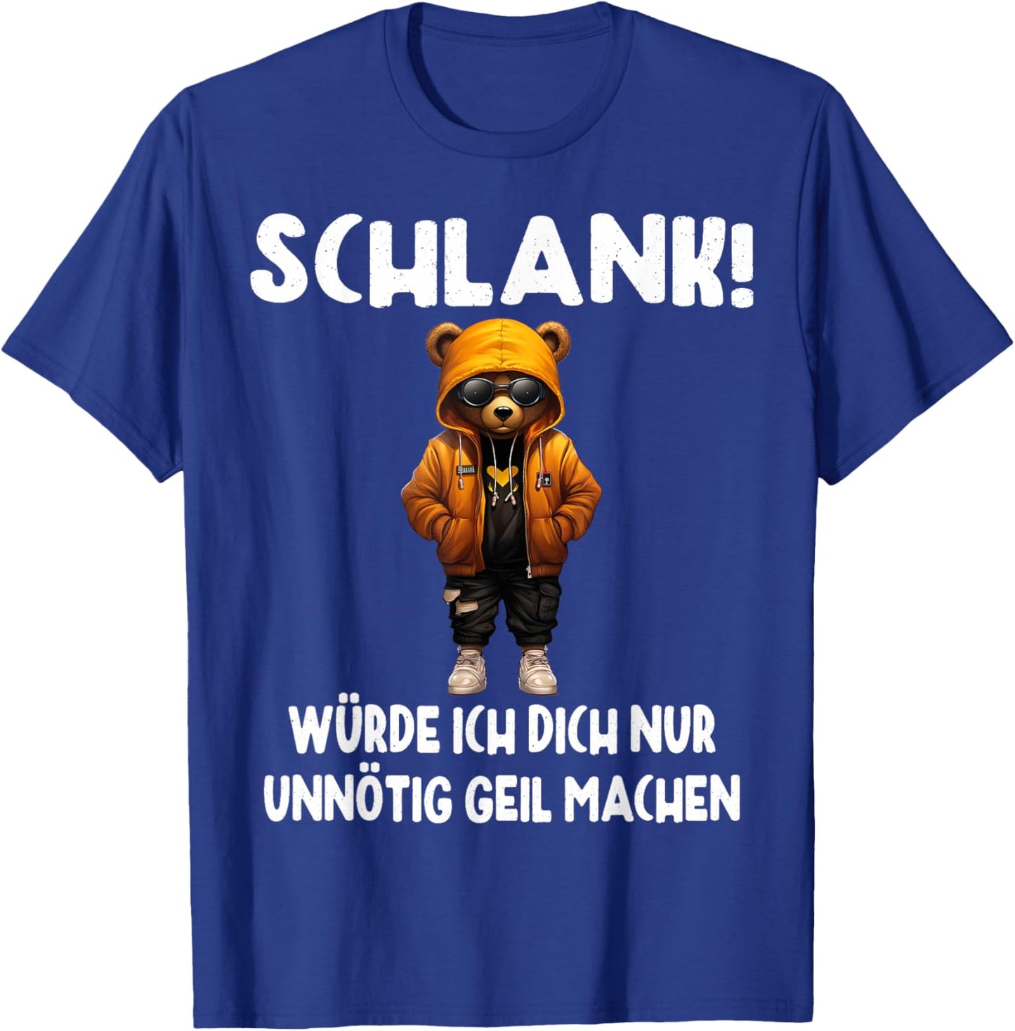 Slim Würde Ich Dich Nur Unnötig Geil Machen , black T-Shirt - T-Shirt | Royal