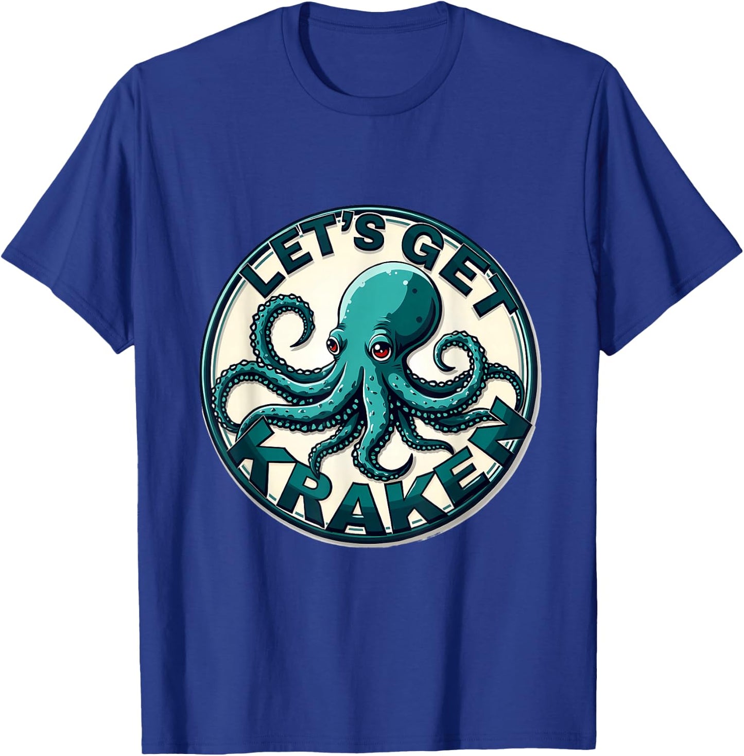 Let's Get Kraken Nautical Sea Octopus T-Shirt - T-Shirt | Royal
