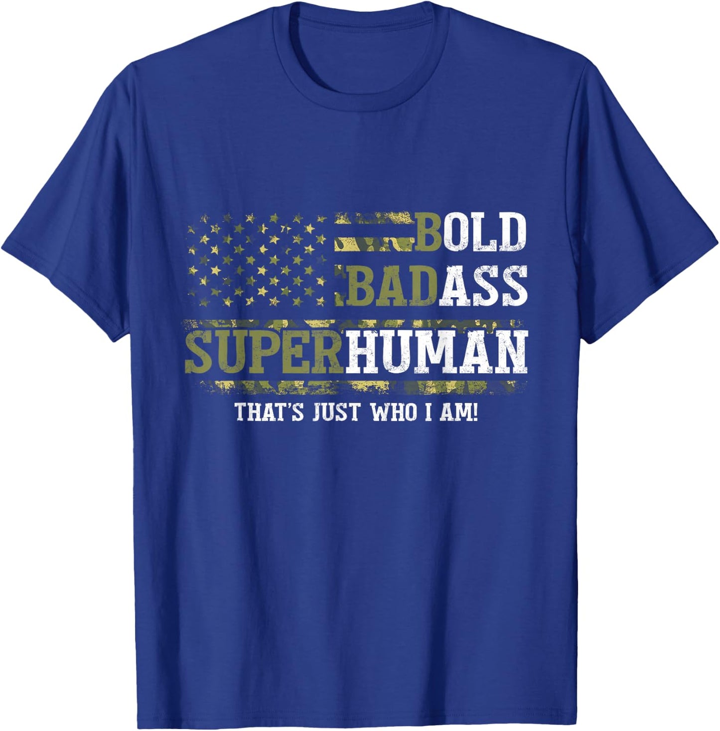 Bold Badass Superhuman That's Just Who I Am Old Ass Man T-Shirt - T-Shirt | Royal