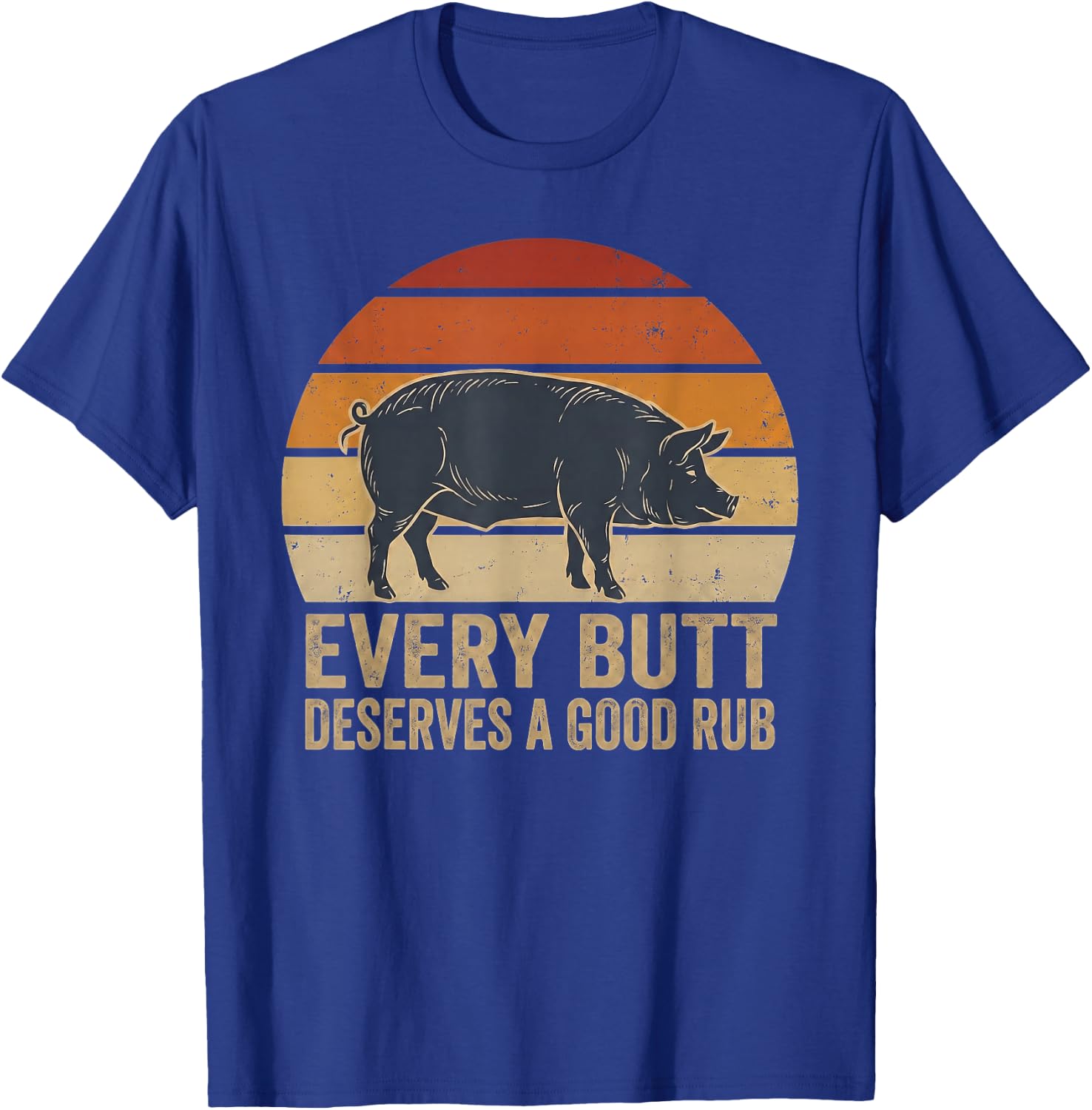 Every Butt Deserves Good Rub Retro Sunset BBQ Pig Art T-Shirt - T-Shirt | Royal