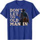 Don't Let The Old Man In Man Cowboy T-Shirt - T-Shirt | Royal