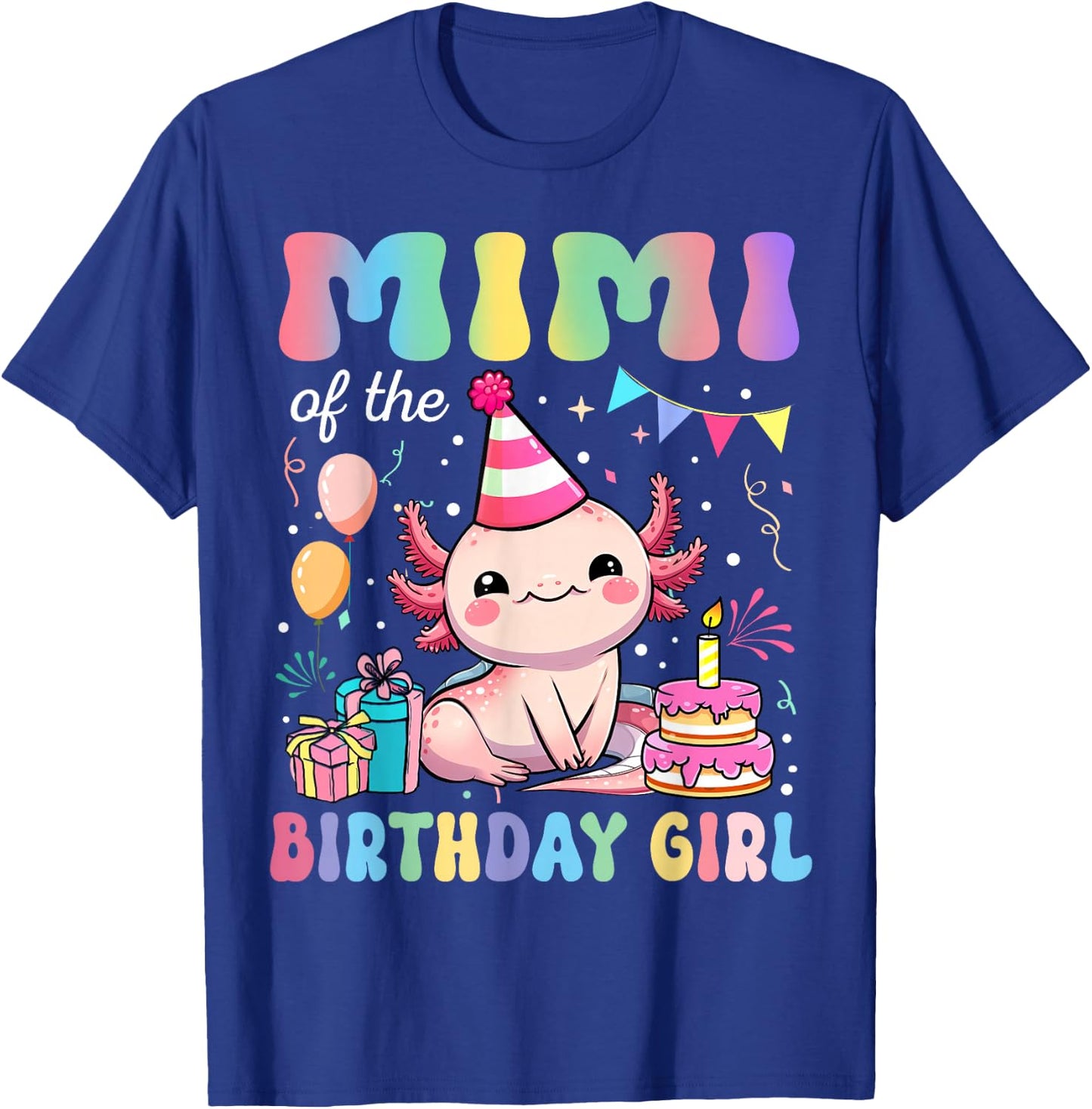 Mimi Of The Birthday Girl Axolotl Bday Party Family T-Shirt - T-Shirt | Royal