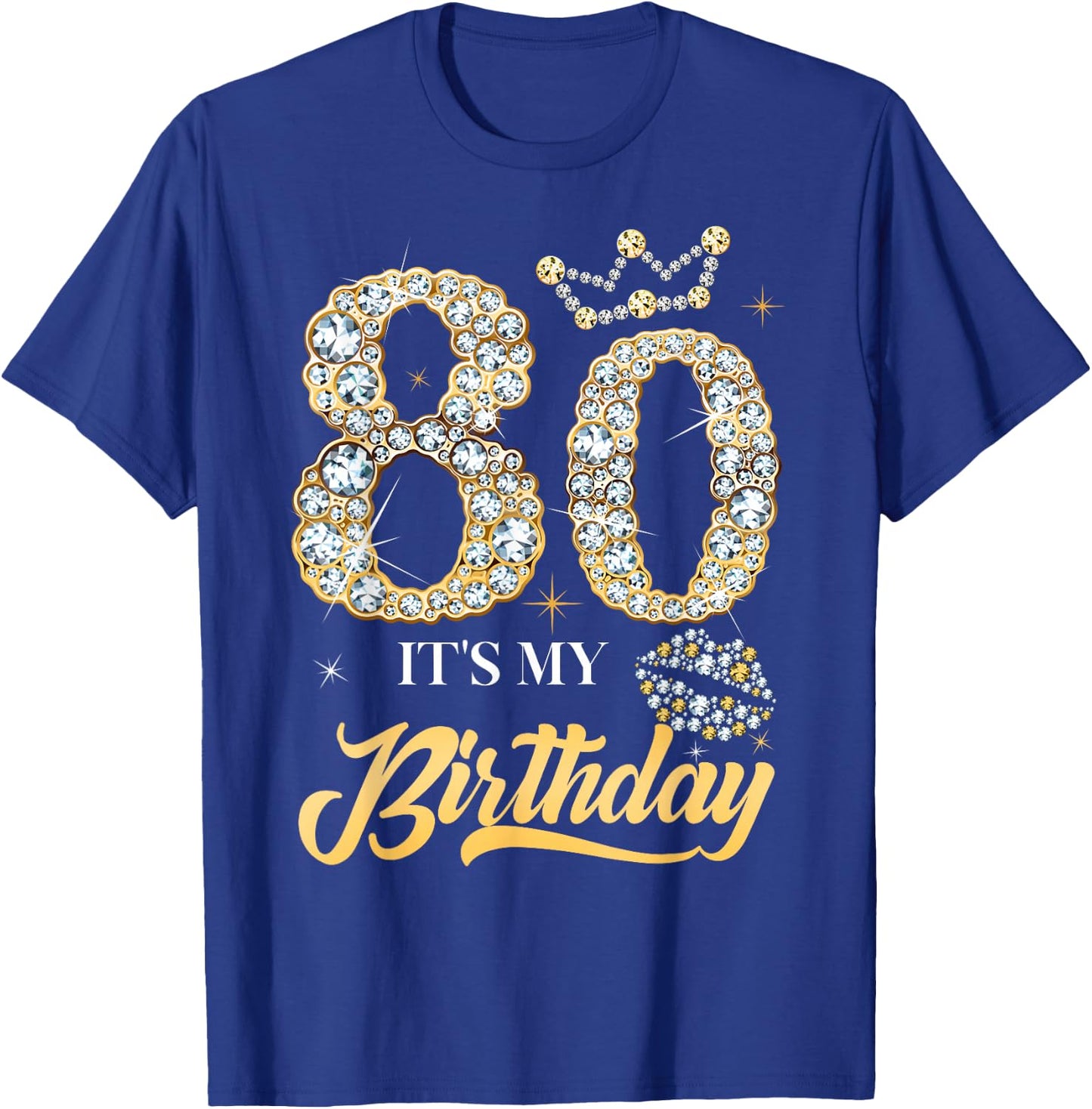 It's My 80th Birthday Diamond Shoes 80 Years Old Women T-Shirt - T-Shirt | Royal