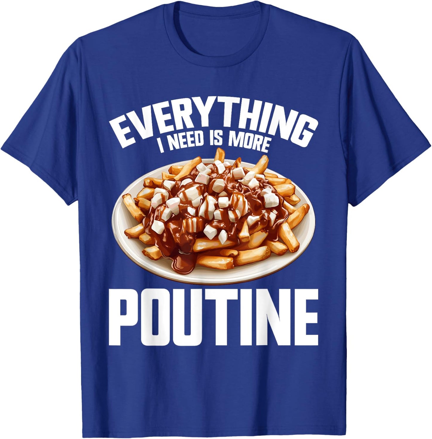 Poutine Suit Flat Food Machine Canadian Snack Poutine , Black, S T-Shirt - T-Shirt | Royal
