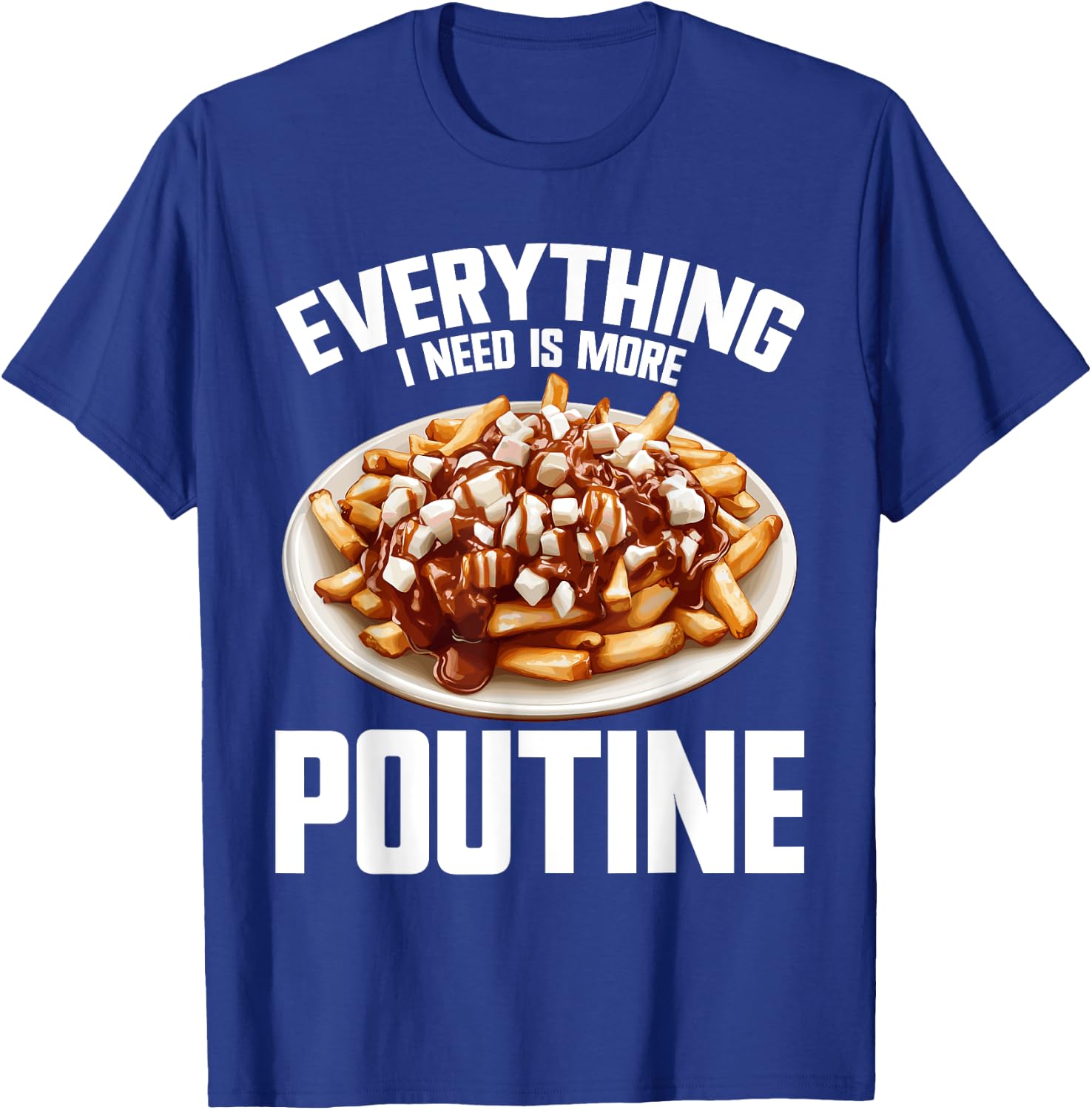 Poutine Suit Flat Food Machine Canadian Snack Poutine , Black, S T-Shirt - T-Shirt | Royal