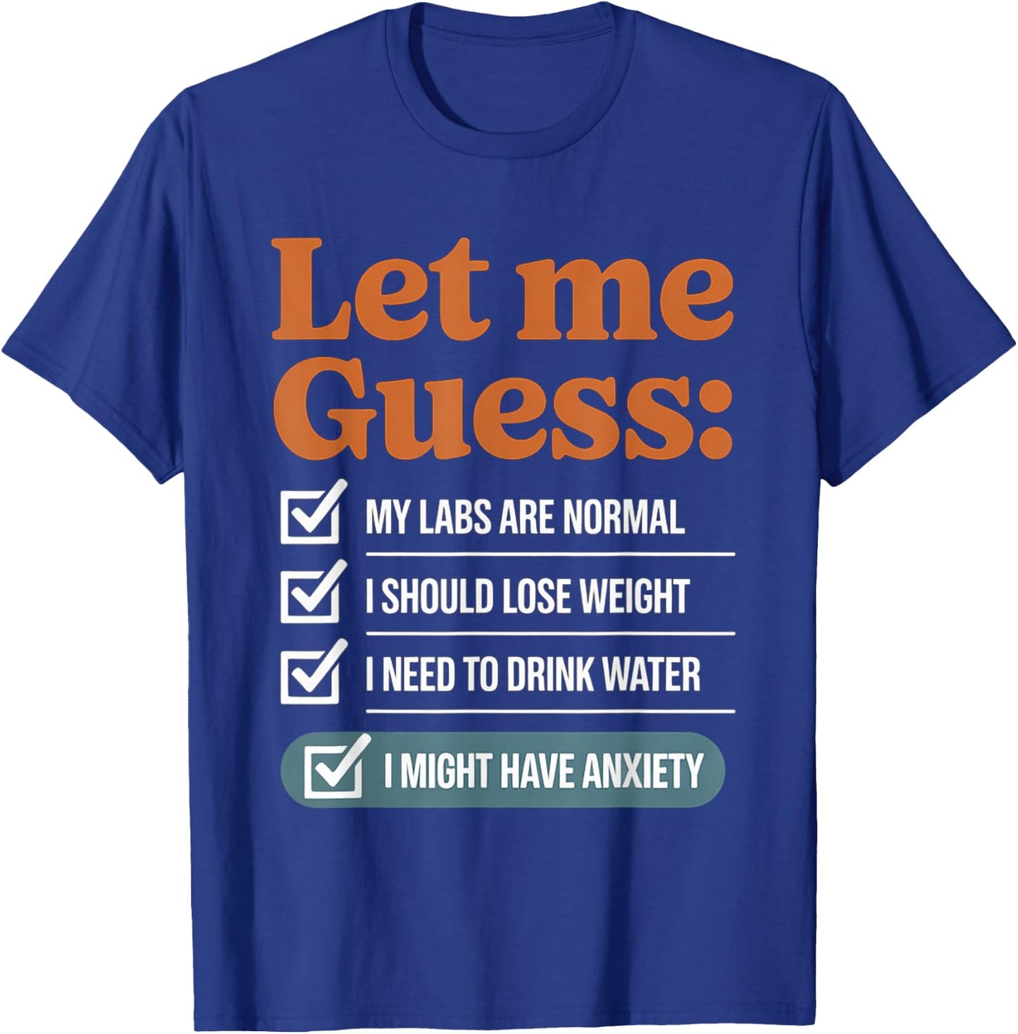 Let Me Guess My Labs Are Normal I Should Lose Weight T-Shirt - T-Shirt | Royal