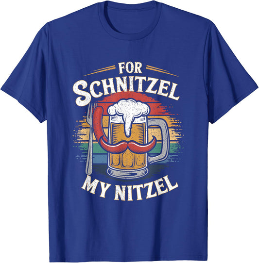 For Schnitzel My Nitzel Oktoberfest Shirt Funny T-Shirt - T-Shirt | Royal