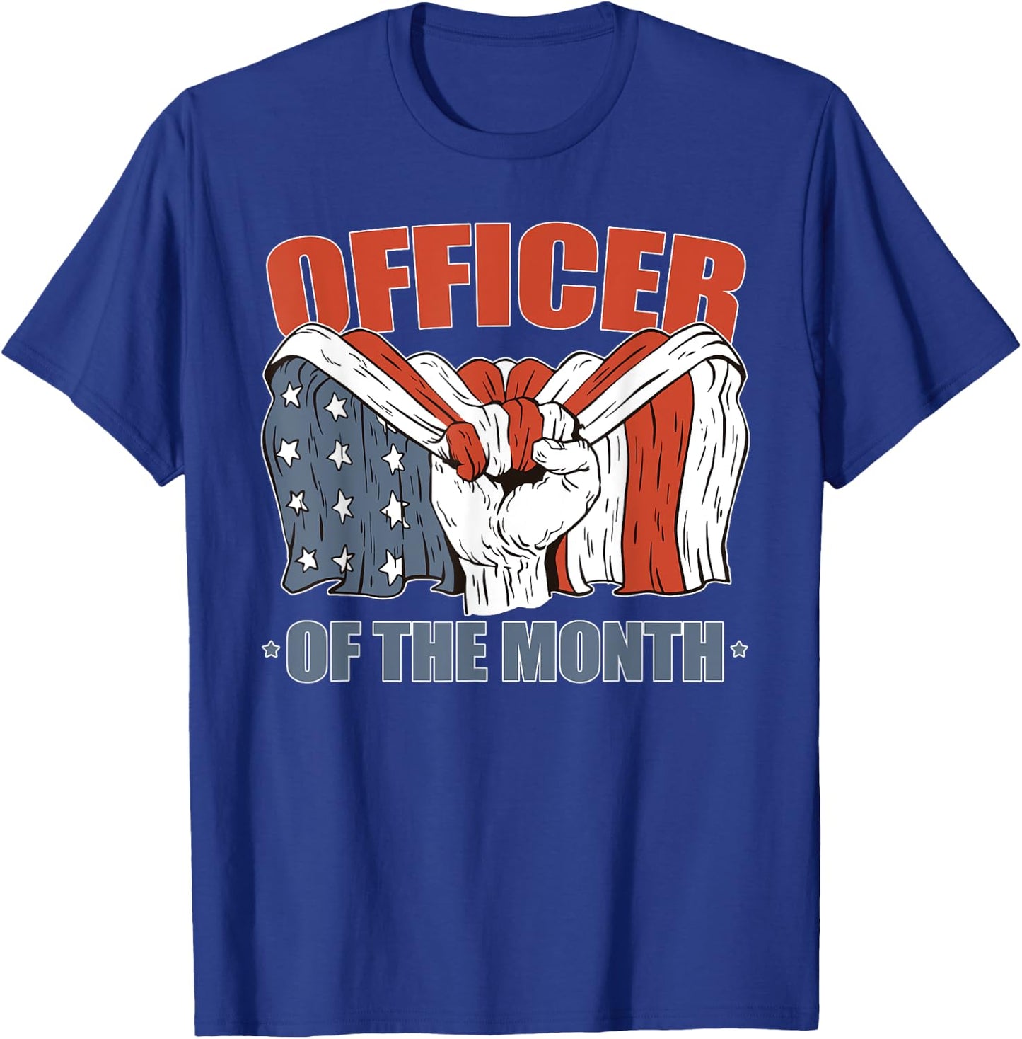 Officer of the Month Job Employee Appreciation Patriotic Men T-Shirt - T-Shirt | Royal