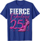 25th Birthday Fierce Fabulous and 25 Year Old Gifts Heels T-Shirt - T-Shirt | Royal