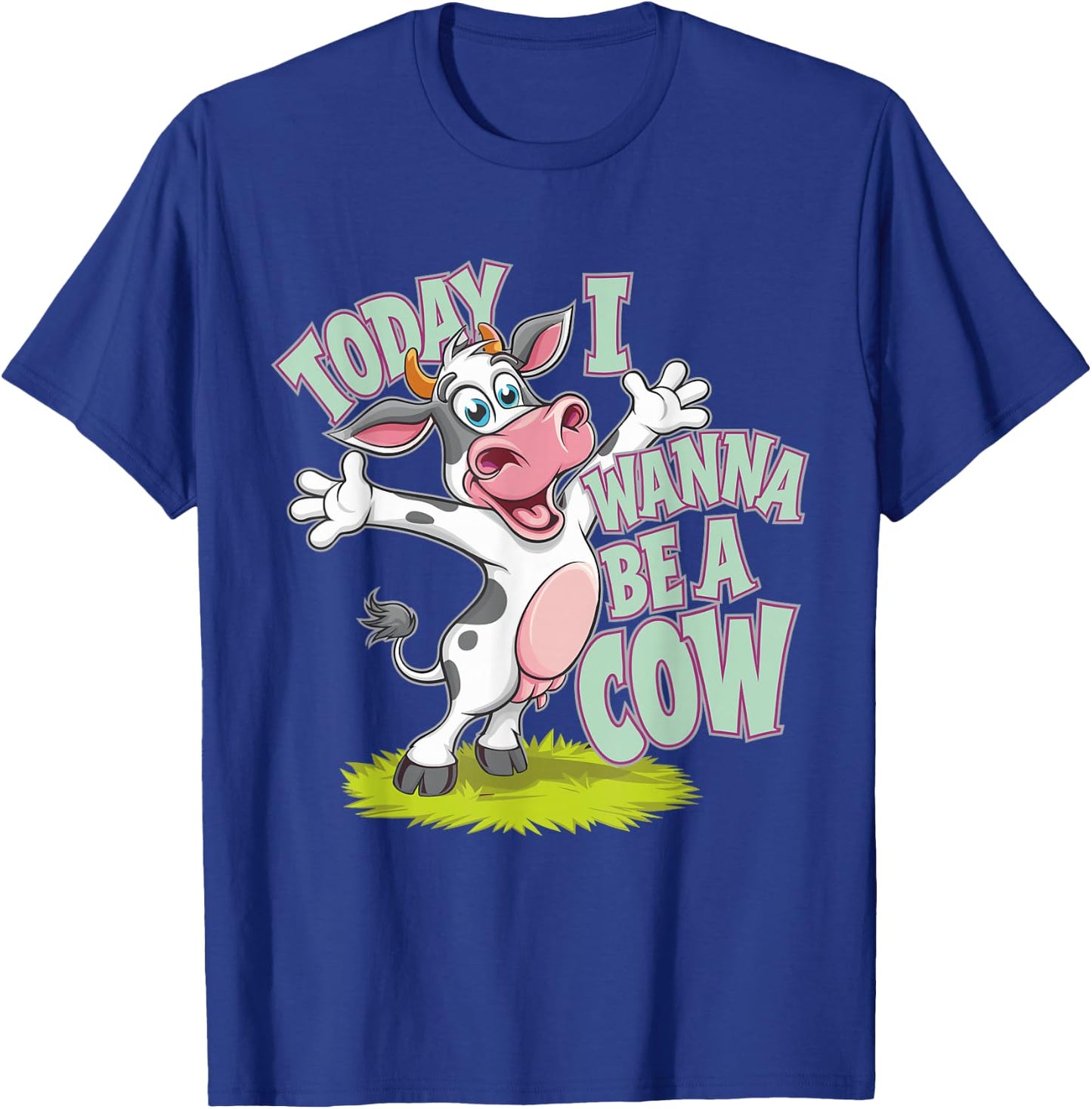 Today I Wanna be a Cow Design | Cow T-Shirt - T-Shirt | Royal