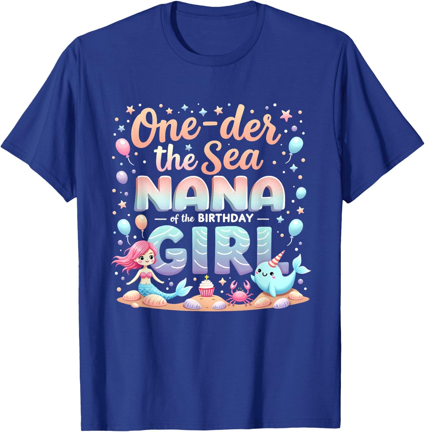 One Der The Sea Grandma Nana Of The Birthday Girl T-Shirt - T-Shirt | Royal