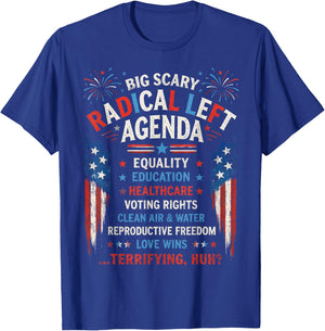 Big Scary Radical Left Agenda Equality Healthcare Freedom T-Shirt - T-Shirt | Royal