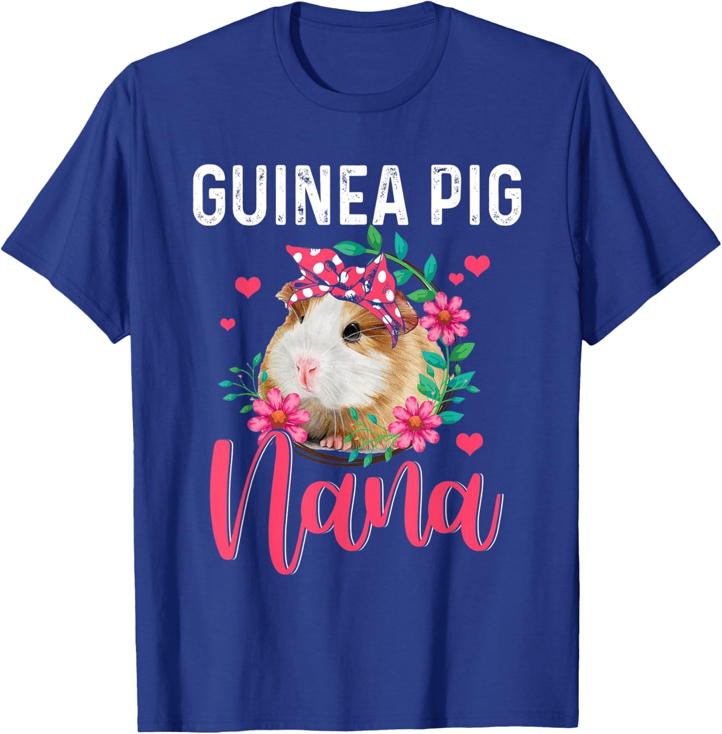 Guinea Pig Nana Cute Flowers Guinea Pig Nana Mother's Day T-Shirt - T-Shirt | Royal