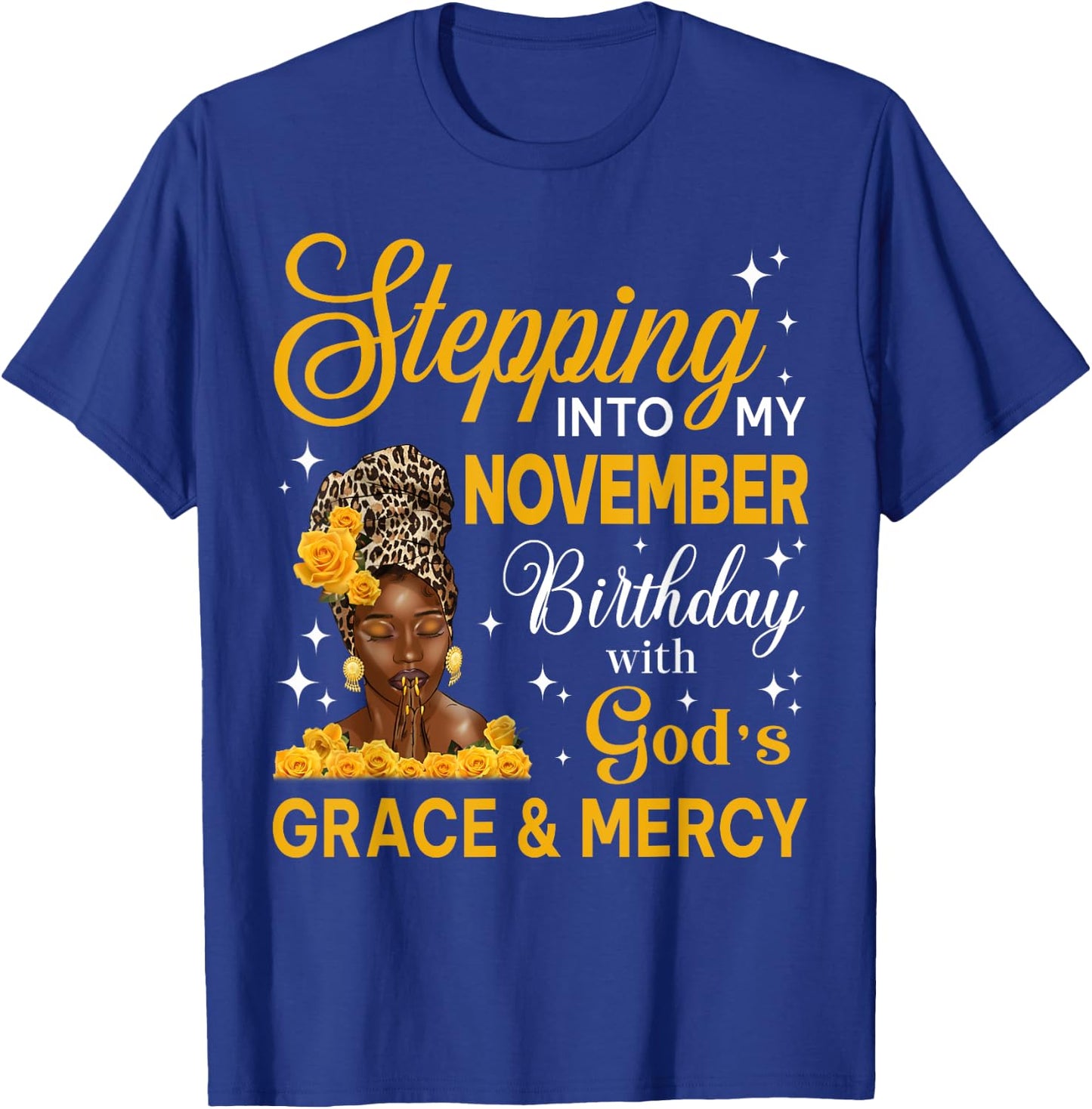 Stepping Into My November Birthday Religious Bday Afro Woman T-Shirt - T-Shirt | Royal