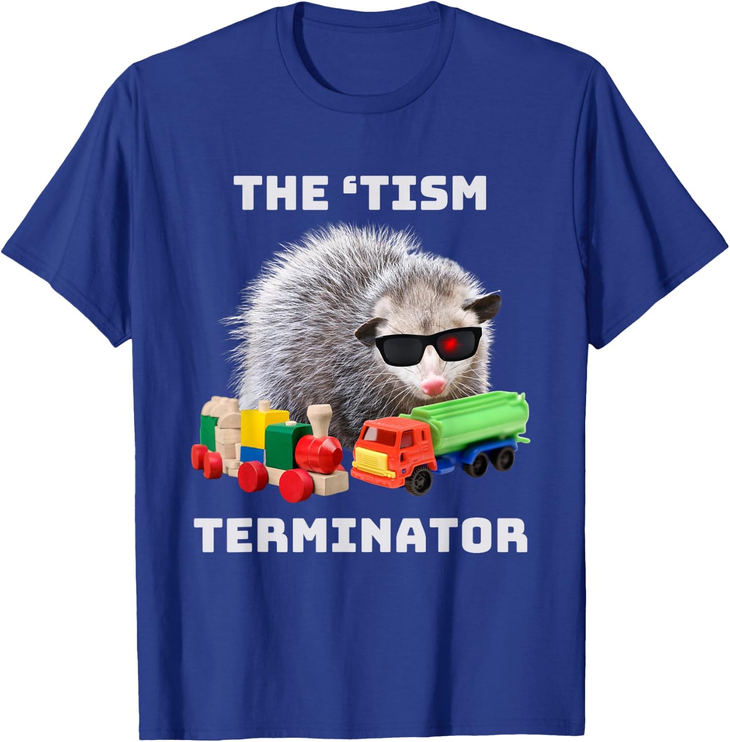 Autism Funny The Tism Meme Autistic Opossum Train Novelty T-Shirt - T-Shirt | Royal