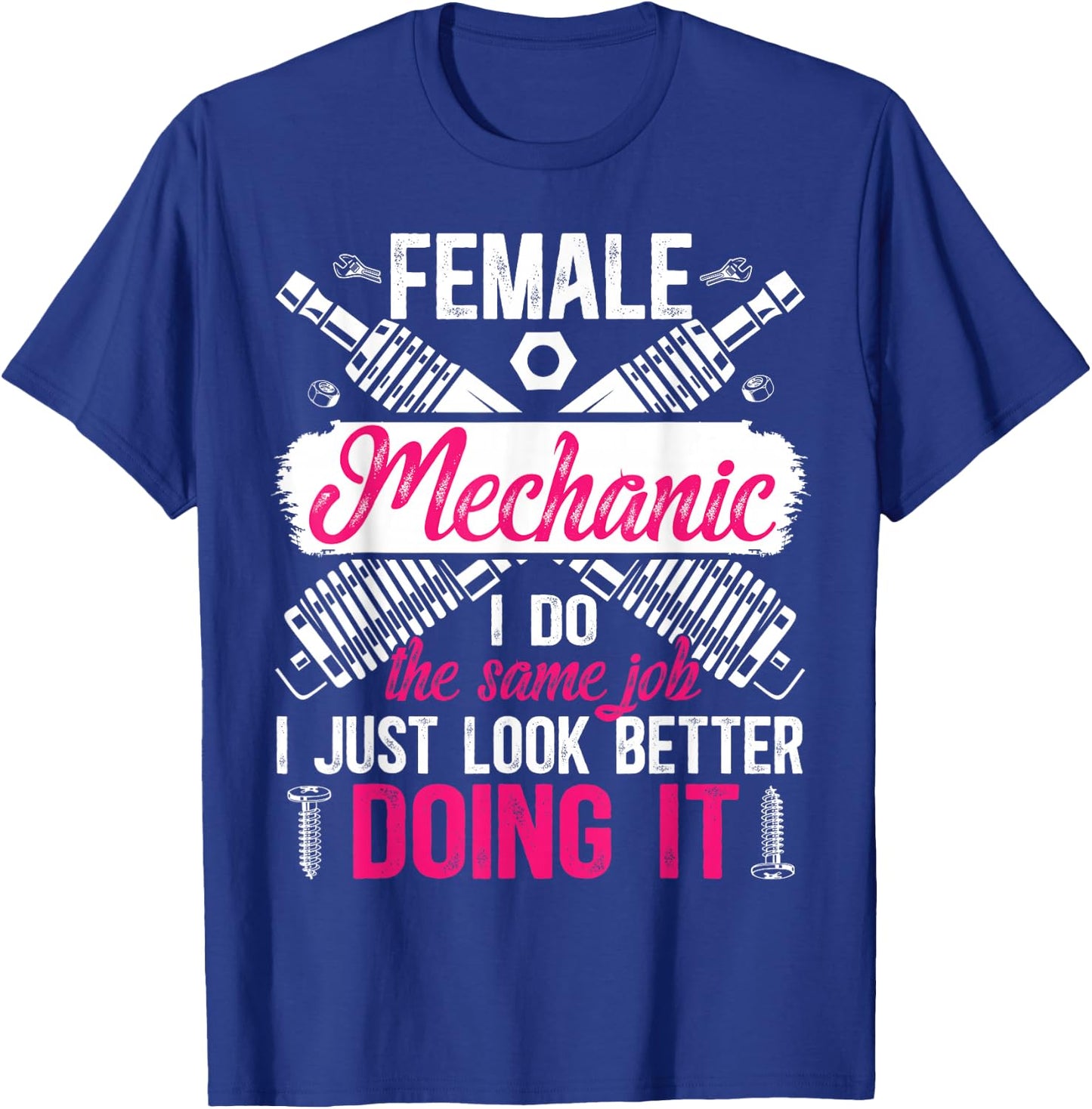 Female Mechanic Girl Funny Mechanic Women Mechanics Girl T-Shirt - T-Shirt | Royal