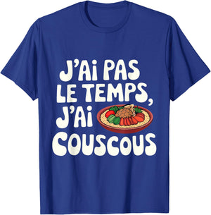I Don't Have Time, I Have Couscous Moroccan Design , Black, S T-Shirt - T-Shirt | Royal