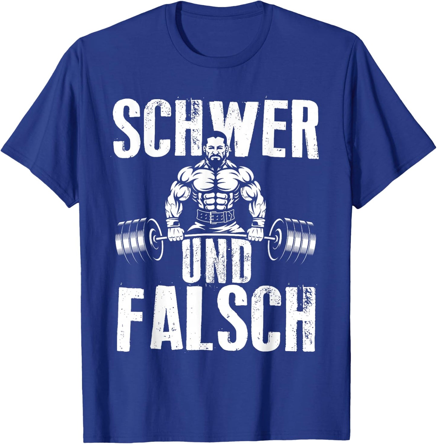 Schwer Und Falsch Sport Fan Kraftsport Muskelaufbau Hantel T-Shirt - T-Shirt | Royal