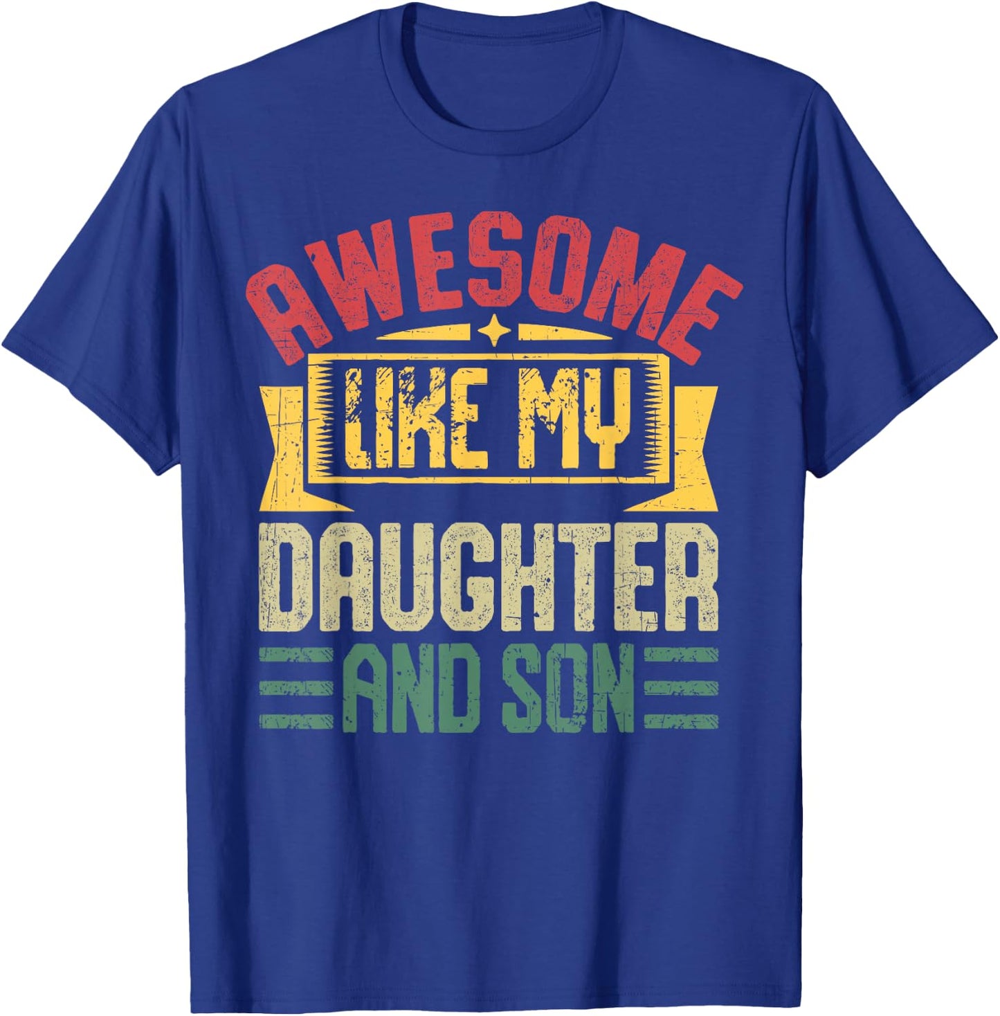 Awesome Daughter Son Parent Retro Awesome Like My Daughter T-Shirt - T-Shirt | Royal