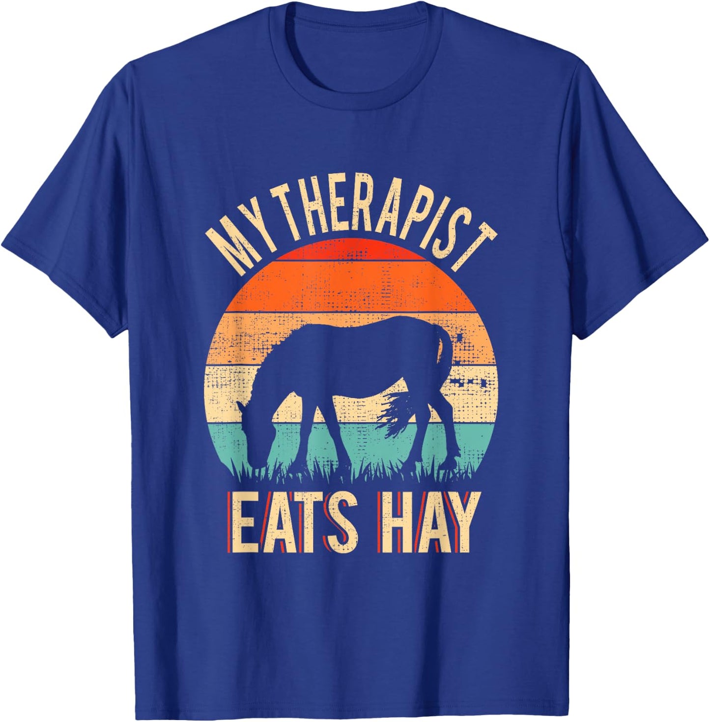 Funny "My Therapist Eats Hay" - Horseback Riding T-Shirt - T-Shirt | Royal