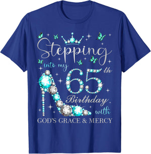 Stepping Into My 65th Birthday With God's Grace & Mercy T-Shirt - T-Shirt | Royal