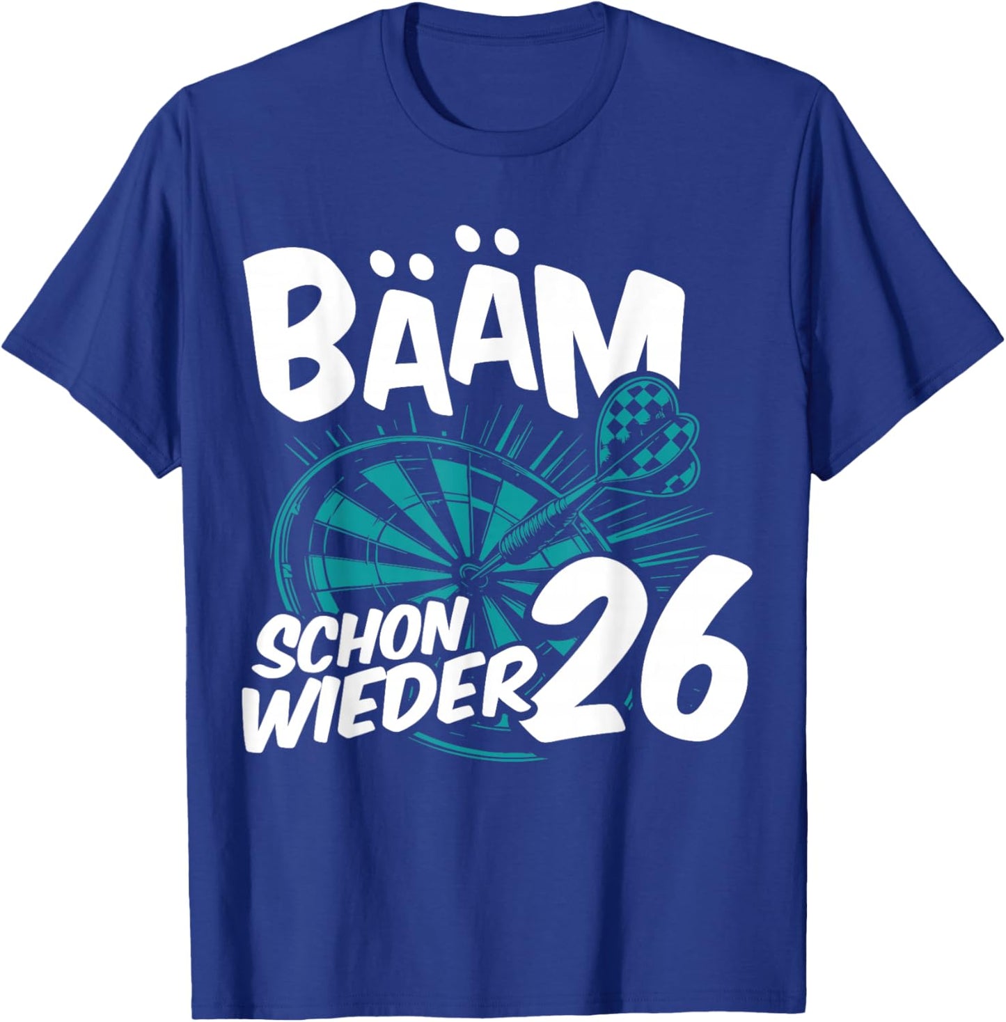 Dartsport schon wieder 26 Dartboard Pub Dart Player , black T-Shirt - T-Shirt | Royal