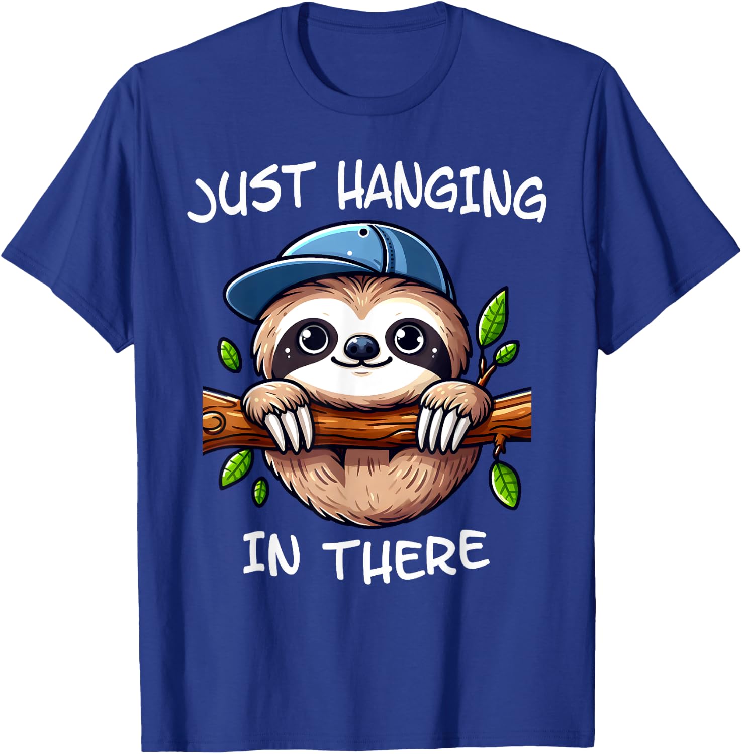 Just Hanging In There I The Funny Easygoing Lifestyle Sloth T-Shirt - T-Shirt | Royal