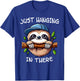 Just Hanging In There I The Funny Easygoing Lifestyle Sloth T-Shirt - T-Shirt | Royal