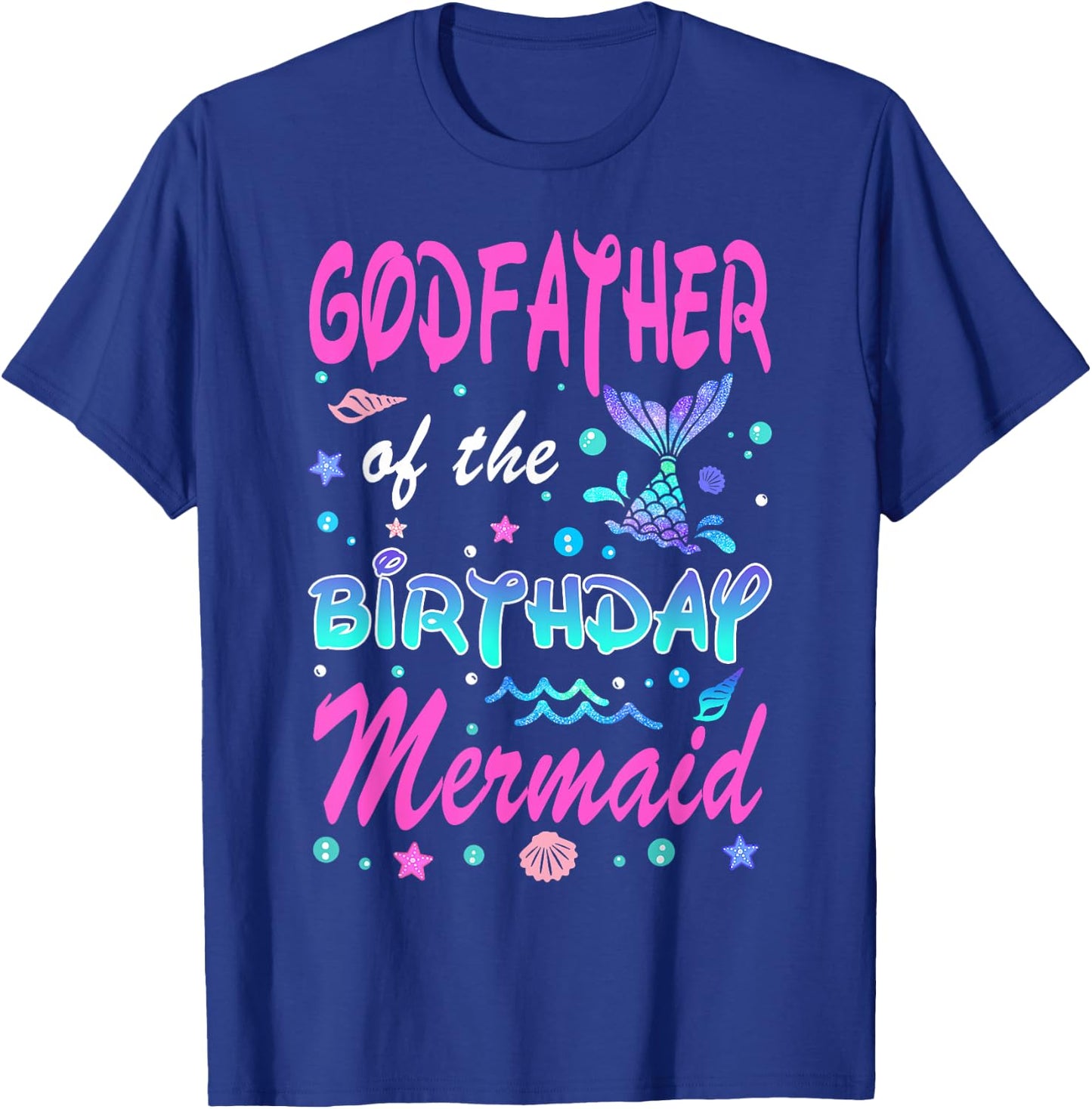 God Father Of The Birthday Mermaid Family Matching Party T-Shirt - T-Shirt | Royal
