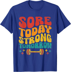 Sore Today Strong Tomorrow Gym Workout Fitness Weightlifting T-Shirt - T-Shirt | Royal