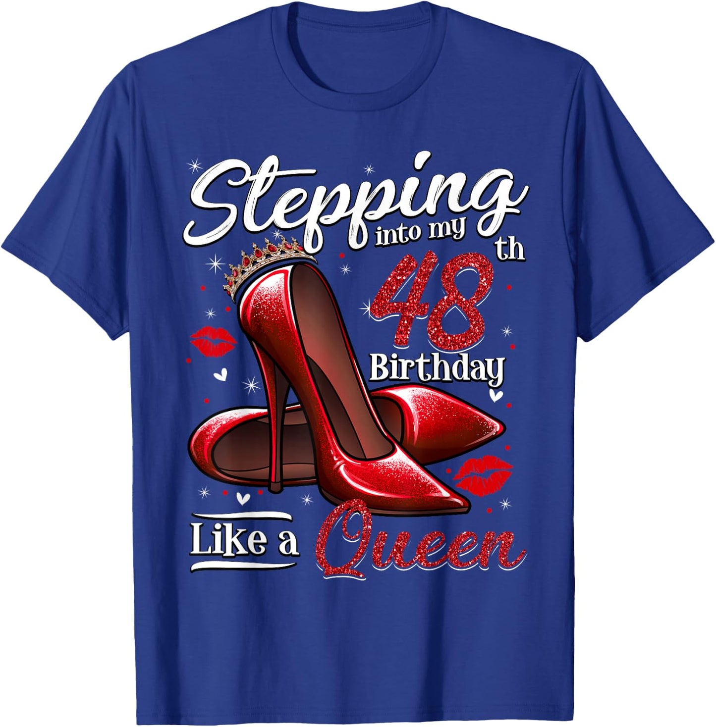 High Heels Stepping Into My 48th Birthday 48 and Fabulous T-Shirt - T-Shirt | Royal