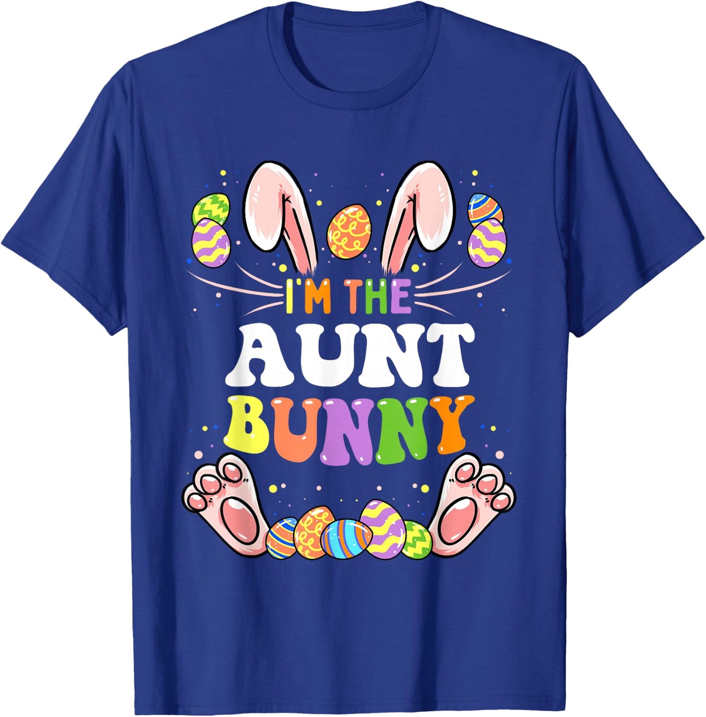 I'm The Aunt Bunny Matching Family Easter Party T-Shirt - T-Shirt | Royal
