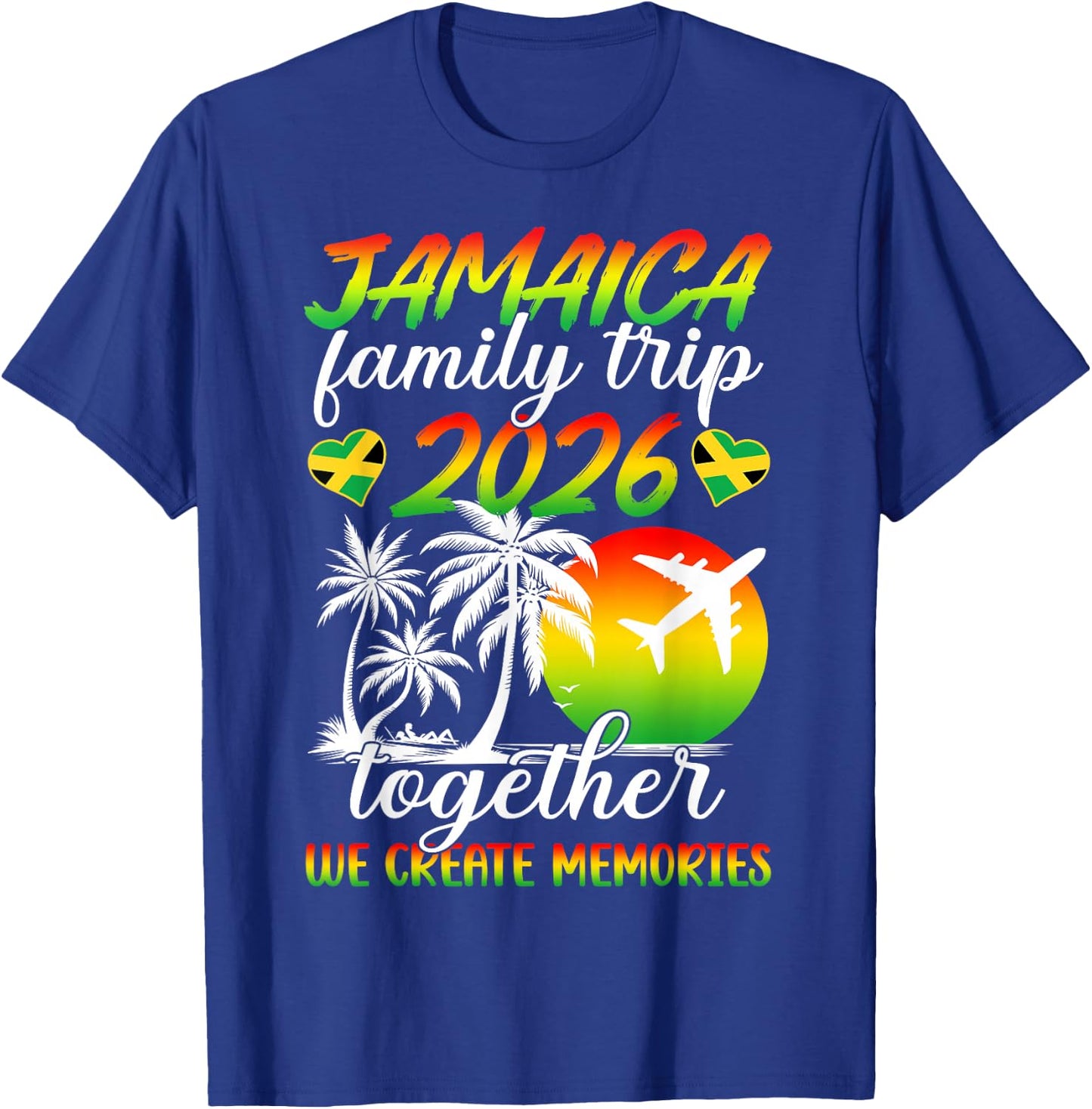 Funny Jamaica Family Trip 2026 We Create Memories Holiday T-Shirt - T-Shirt | Royal