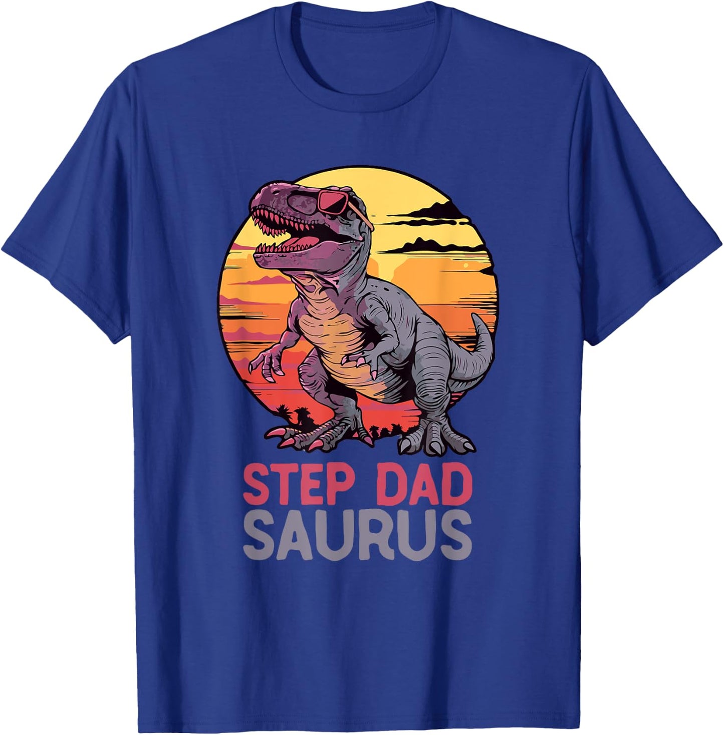 StepDadSaurus Dino Dinosaur Step-Dad-Saurus T-Rex Funny Trex T-Shirt - T-Shirt | Royal