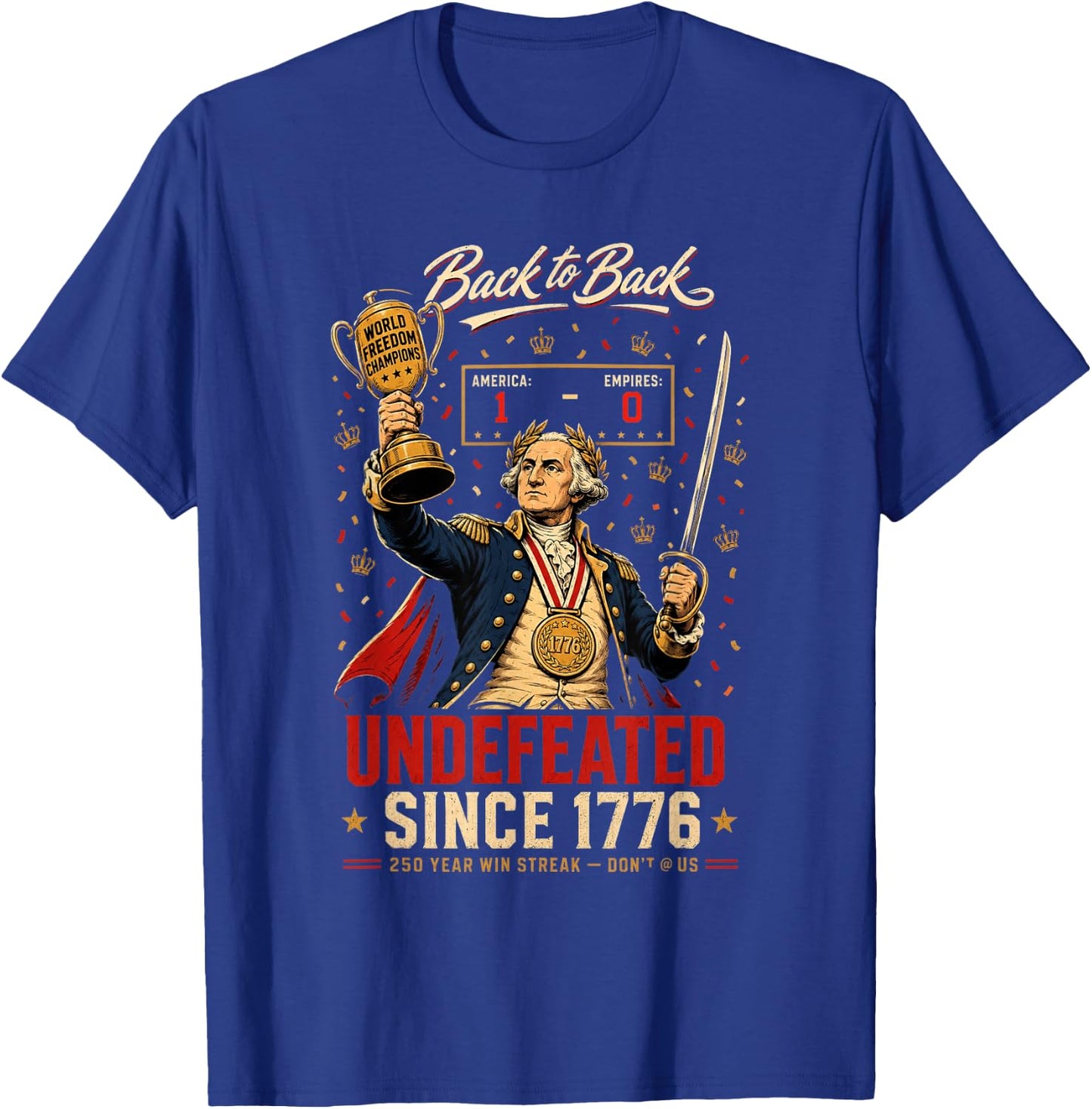 1776 National Champions George Washington Patriotic History T-Shirt - T-Shirt | Royal