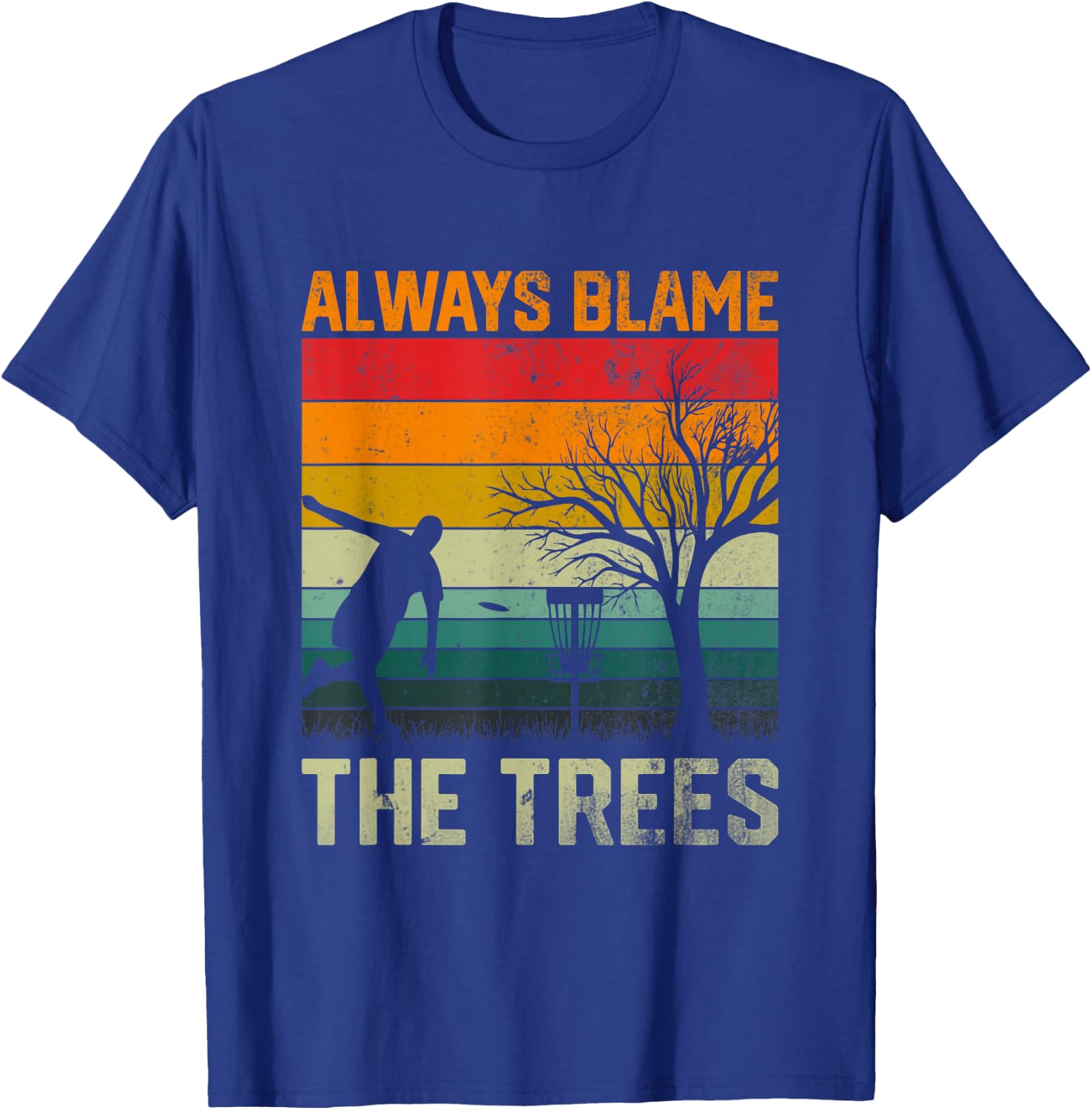 Always Blame The Trees Retro-Frisbee-Discgolf T-Shirt - T-Shirt | Royal