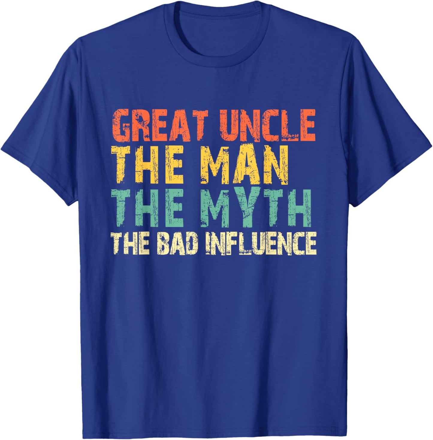 Great Uncle The Man The Myth The Bad Influence Funny Vintage T-Shirt - T-Shirt | Royal