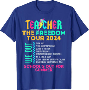 Teacher The Freedom Tour 2024 School's Out For Summer T-Shirt - T-Shirt | Royal