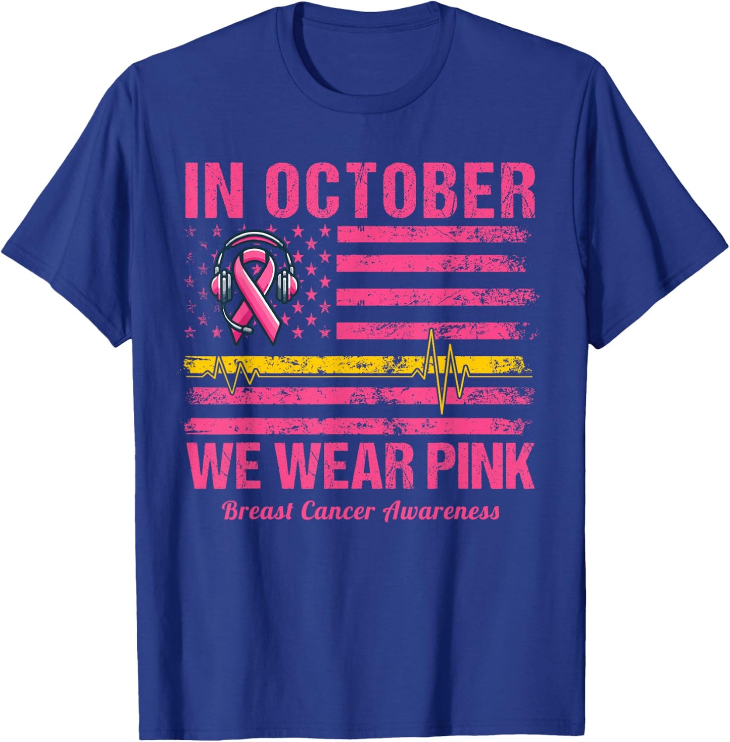 Dispatcher Breast Cancer Awareness In October We Wear Pink T-Shirt - T-Shirt | Royal
