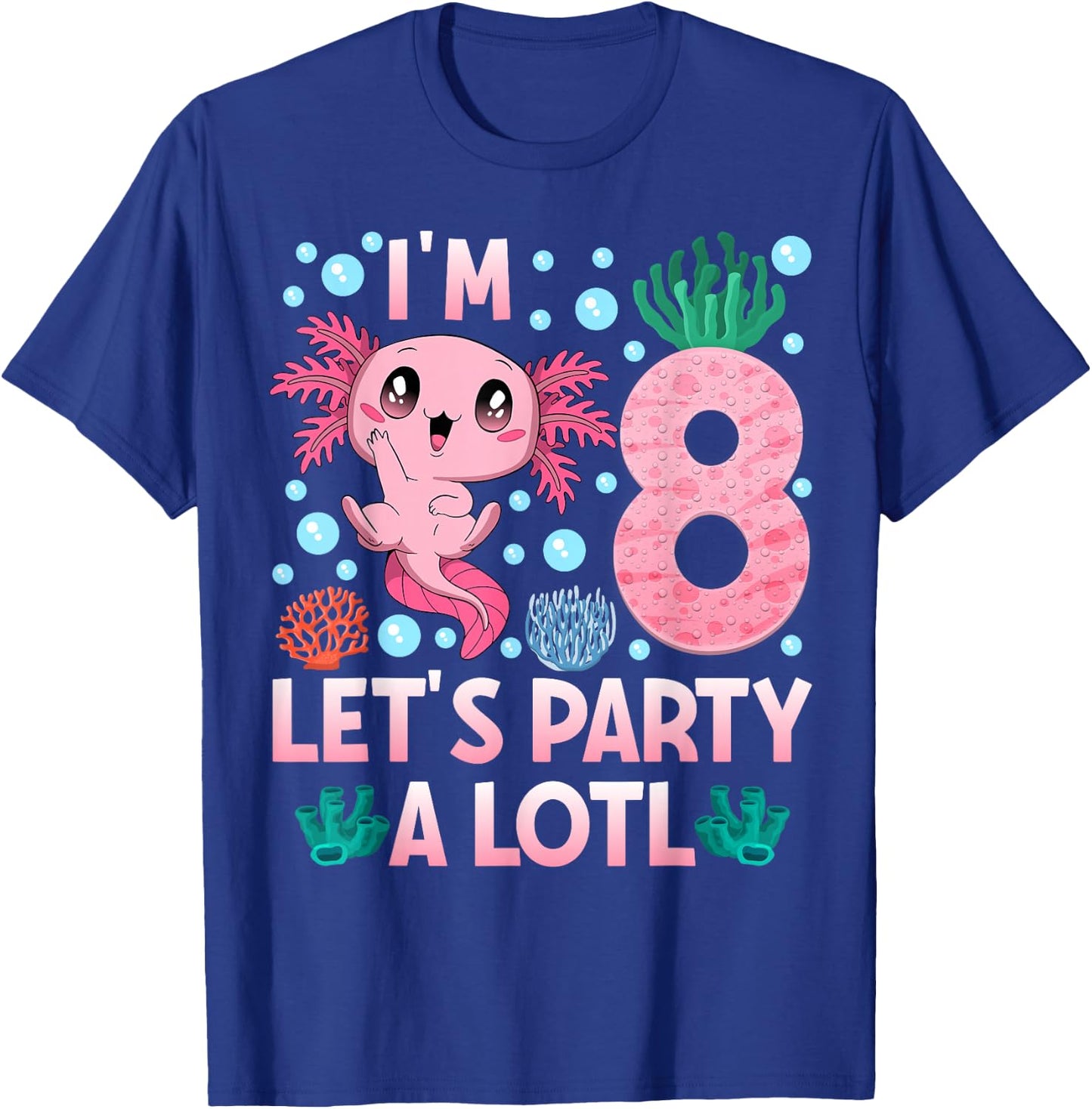 I'm 8 birthday Axolotl party 8th bday girls axolotl T-Shirt - T-Shirt | Royal