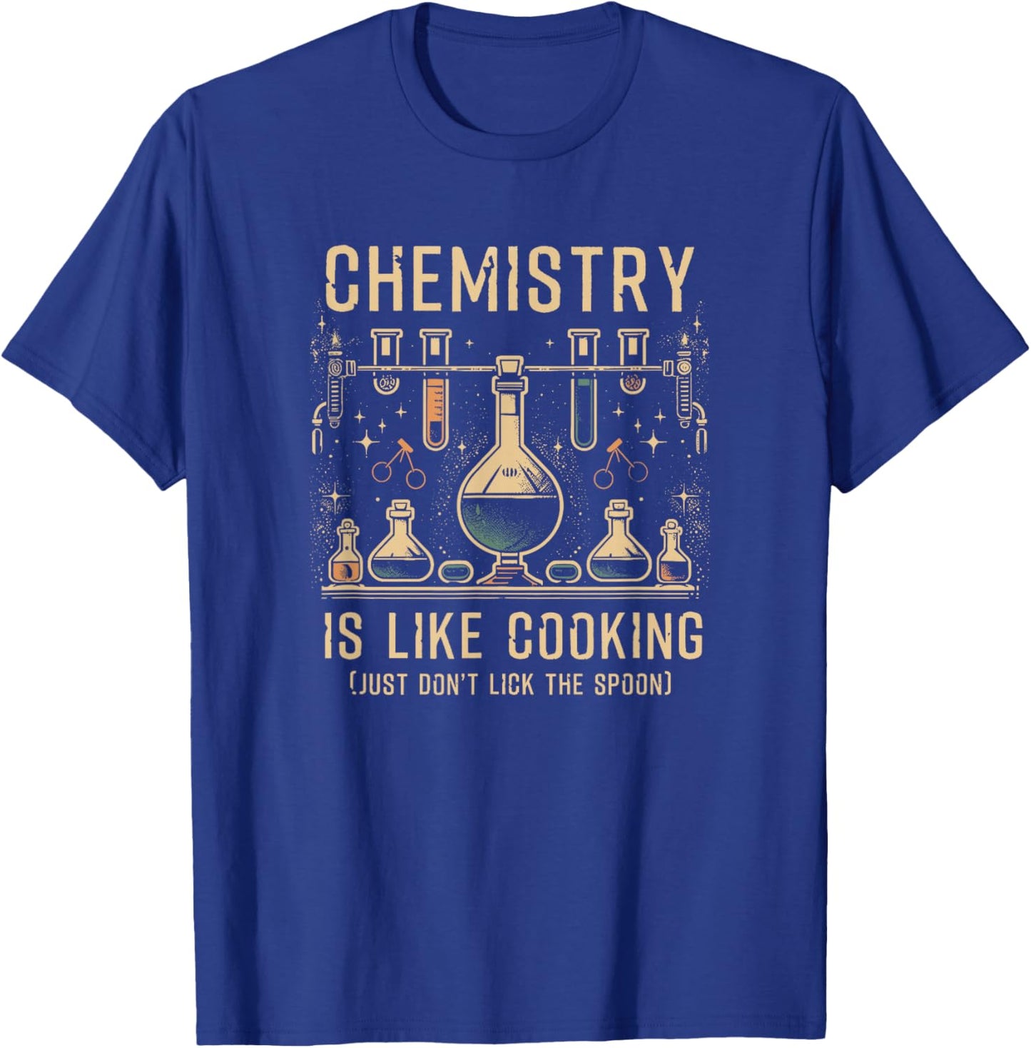 Science Lover Chemistry Is Like Cooking Fun Joke Saying , Black, S T-Shirt - T-Shirt | Royal