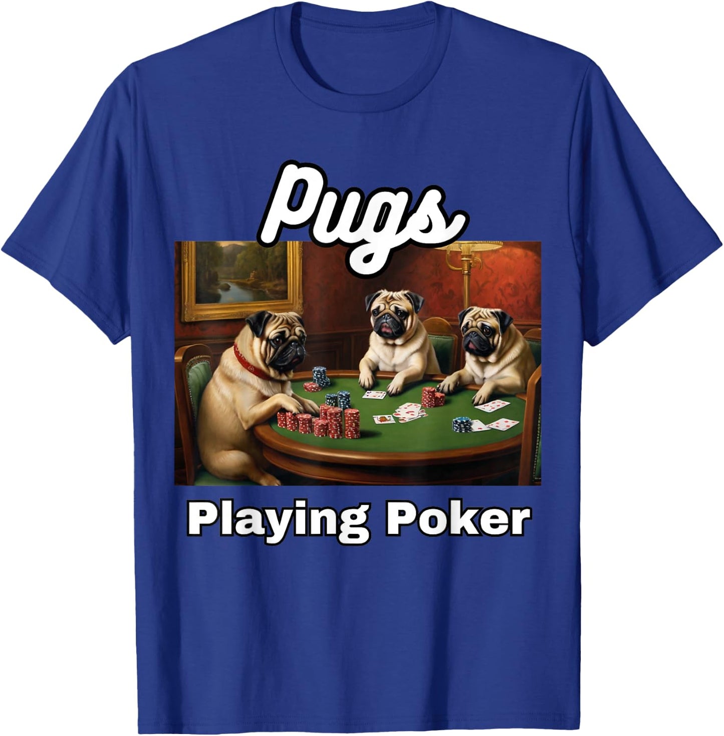 Dogs Playing Poker Pugs Pug Dog T-Shirt - T-Shirt | Royal
