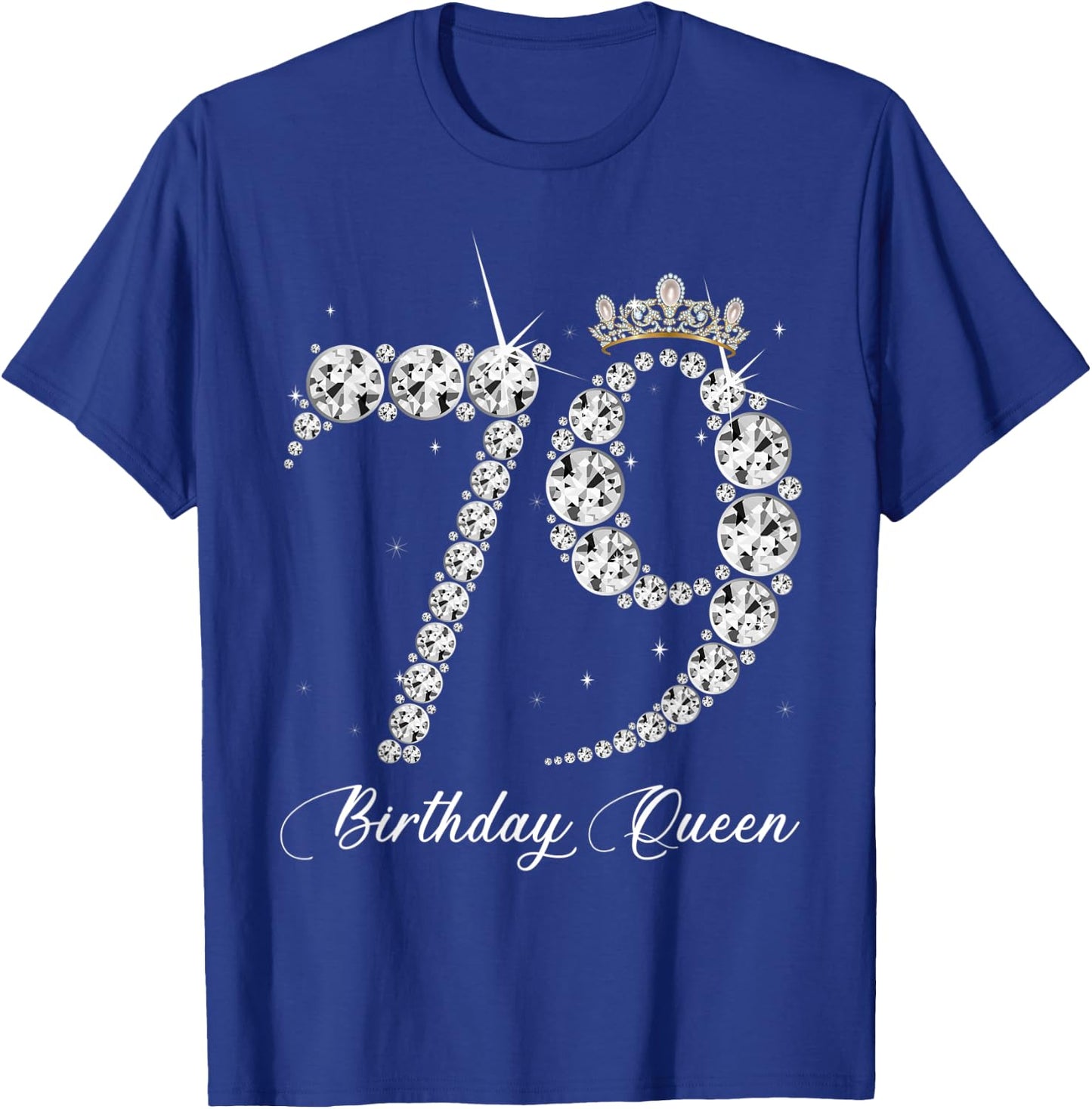 79 Year Old Its My 79th Birthday Queen Diamond Heels Crown T-Shirt - T-Shirt | Royal