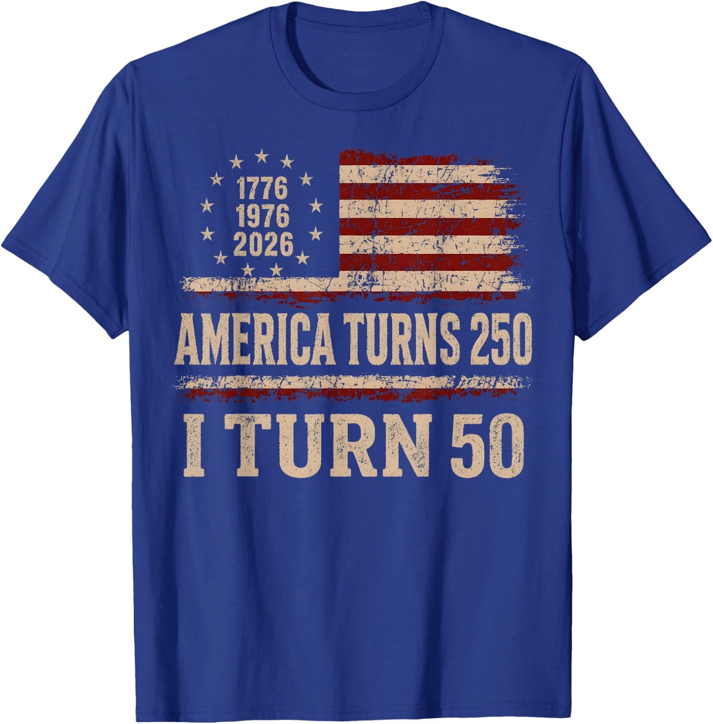 Vintage America Turns 250 I Turn 50 1976 50th Birthday Gifts T-Shirt - T-Shirt | Royal