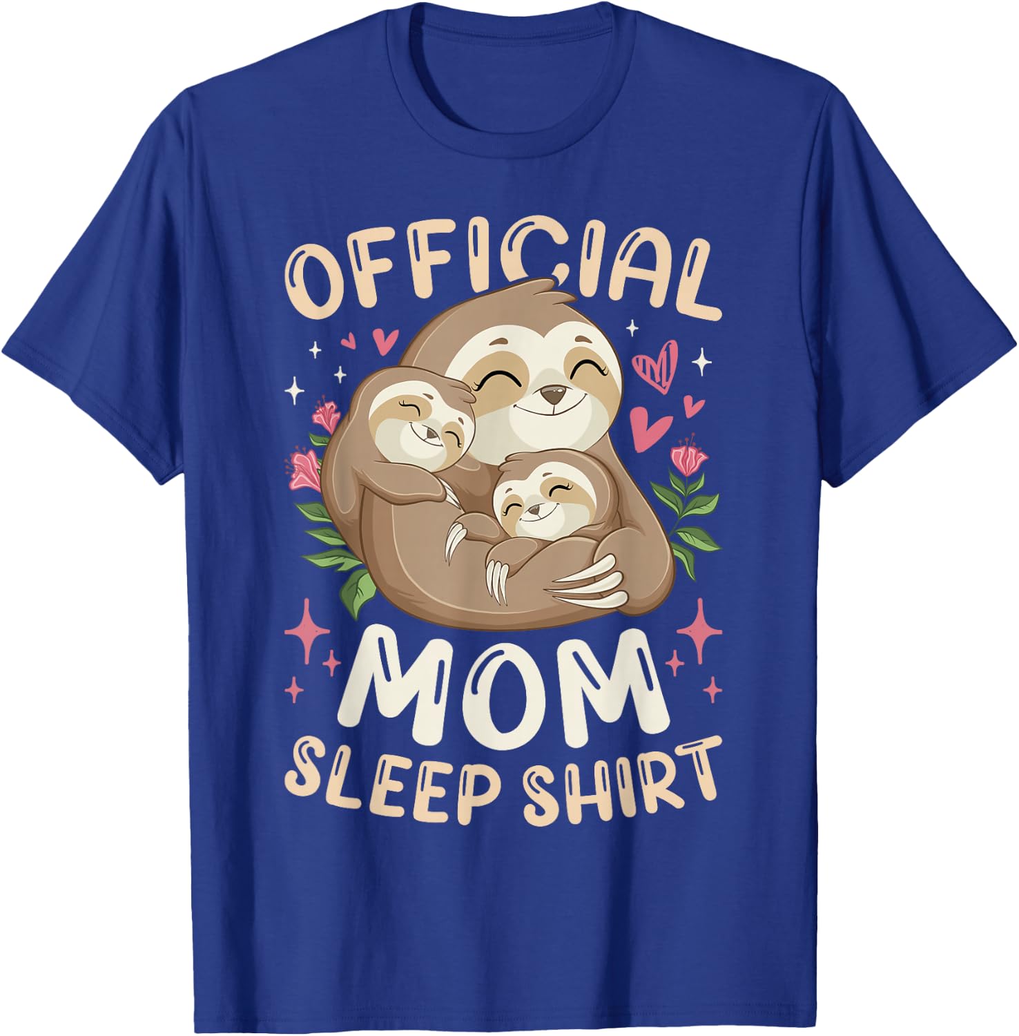 Official Mom Sleep Shirt Mother's Day Sloths Family T-Shirt - T-Shirt | Royal
