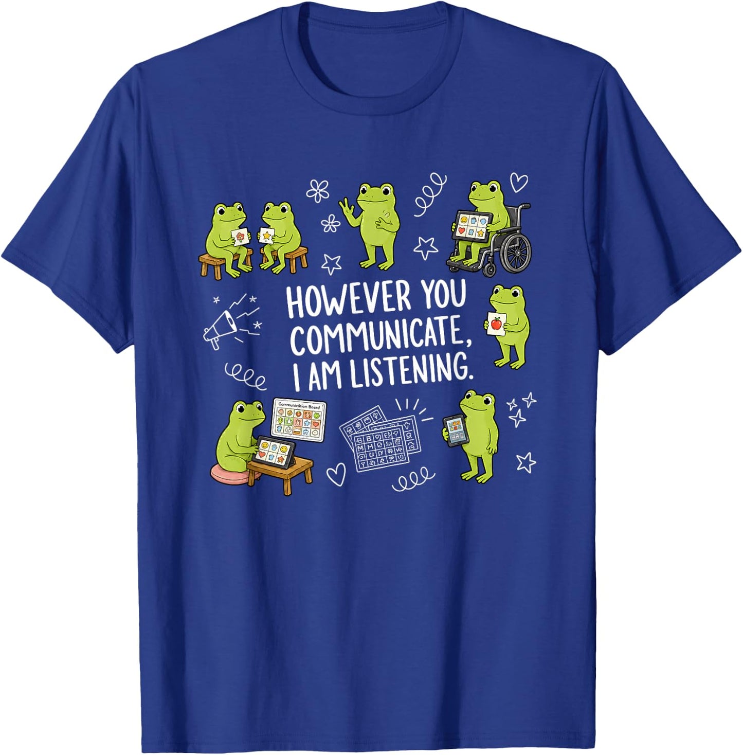 However You Communicate I Am Listening Cute Frog Autism T-Shirt - T-Shirt | Royal