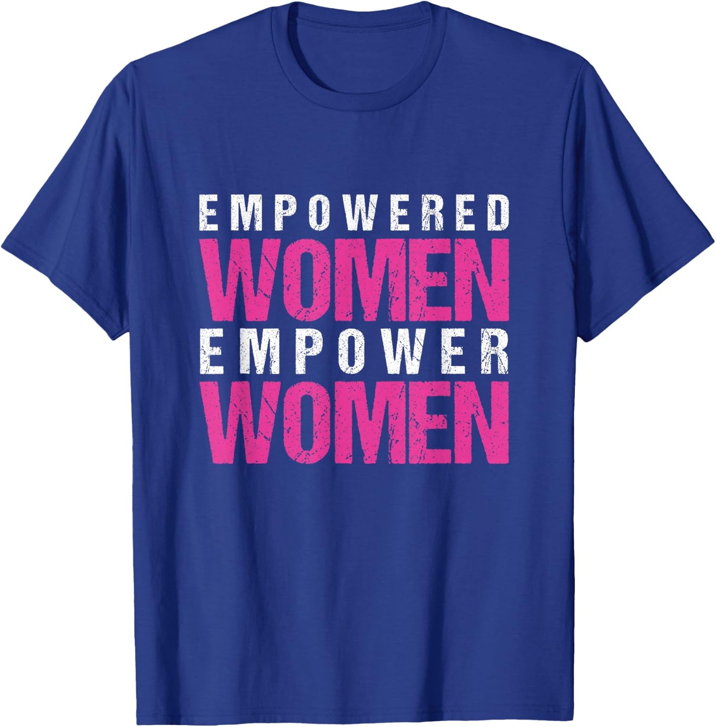 Empowered Woman Empower Woman Feminist Feminism Female Gift T-Shirt - T-Shirt | Royal