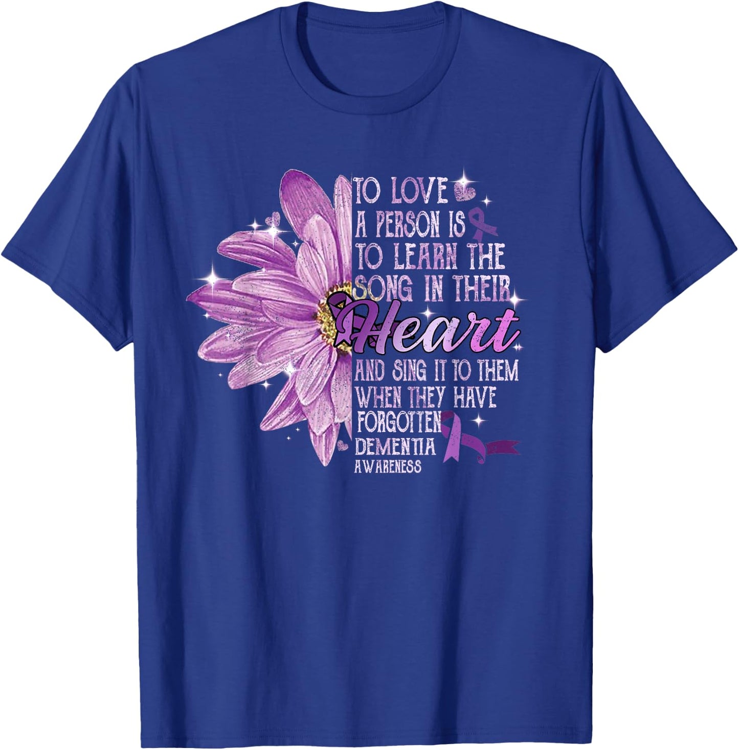 To Love a Person Is To Learn The Song Their Heart Dementia T-Shirt - T-Shirt | Royal