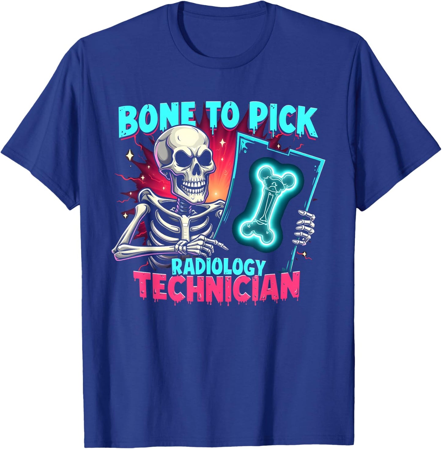 Bone To Pick Radiology Technician T-Shirt - T-Shirt | Royal