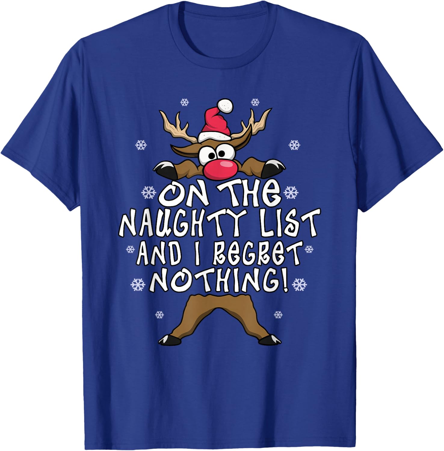 On The Naughty List and I Regret Nothing Reindeer Christmas T-Shirt - T-Shirt | Royal